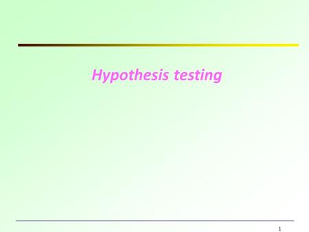1 Hypothesis testing. 2 A common aim in many studies is to check whether the data agree with certain predictions. These predictions are hypotheses about.