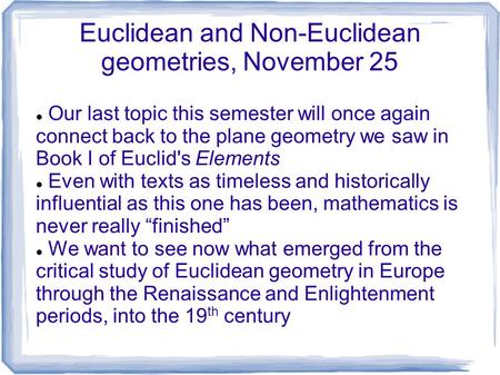 Euclidean and Non-Euclidean geometries, November 25