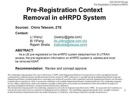 X50-20100125-xxx Pre-Registration Context in eHRPD 1 Pre-Registration Context Removal in eHRPD System Sources: China Telecom, ZTE Contact: Li