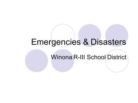 Emergencies & Disasters Winona R-III School District.