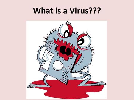 What is a Virus???. Viruses #1: Viruses possess genetic material (DNA or RNA)