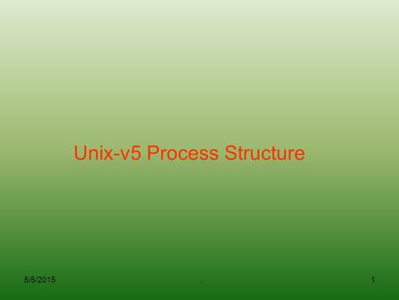 Unix-v5 Process Structure