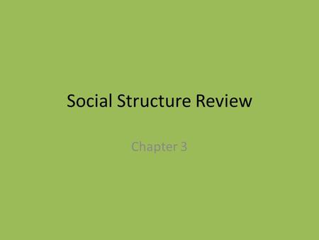 Social Structure Review