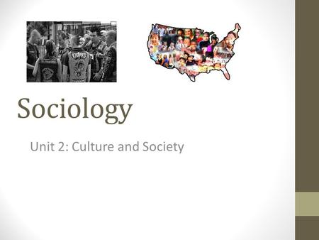 Unit 2: Culture and Society