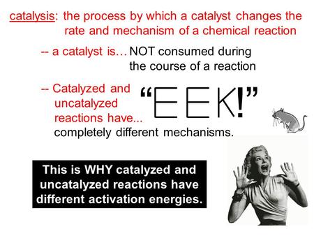 “ !” completely different mechanisms. catalysis: the process by which a catalyst changes the rate and mechanism of a chemical reaction -- a catalyst is…