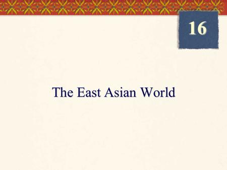 16 The East Asian World.