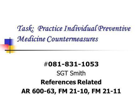 Task: Practice Individual Preventive Medicine Countermeasures