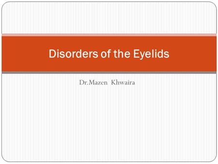 Disorders of the Eyelids