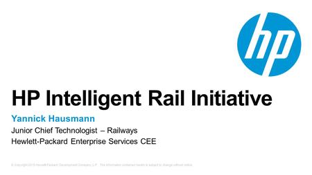 © Copyright 2015 Hewlett-Packard Development Company, L.P. The information contained herein is subject to change without notice. HP Intelligent Rail Initiative.