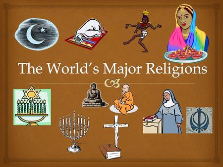 The World’s Major Religions