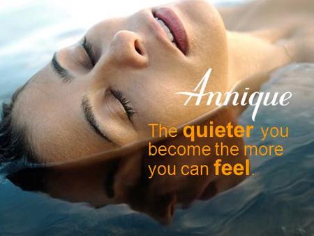 ….introducing our Summer Gifts 2006 The quieter you become the more you can feel.