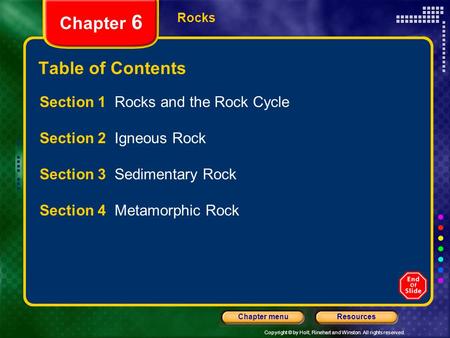 Chapter 6 Table of Contents Section 1 Rocks and the Rock Cycle