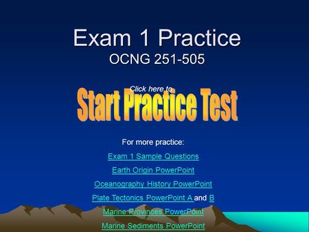 Exam 1 Practice Start Practice Test OCNG Click here to