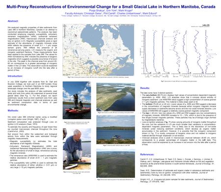 Multi-Proxy Reconstructions of Environmental Change for a Small Glacial Lake in Northern Manitoba, Canada Pooja Shakya 1, Erin York 2, Mark Kruger 3 Faculty.