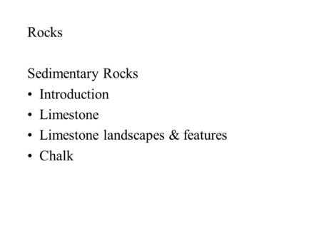 Rocks Sedimentary Rocks Introduction Limestone