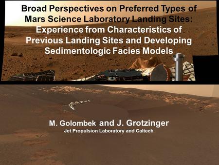 Broad Perspectives on Preferred Types of Mars Science Laboratory Landing Sites: Experience from Characteristics of Previous Landing Sites and Developing.