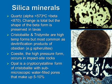 Silica minerals Quartz (alpha 
