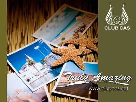 CLUB CAS provides a Special Vacation Membership Programme …………………… Just an escape to Truly Amazing Holiday Vacation around the world…………………..