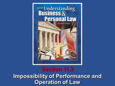 Impossibility of Performance and Operation of Law Section 11.2.