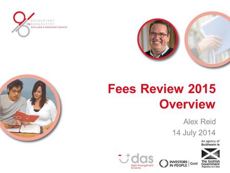 Fees Review 2015 Overview Alex Reid 14 July 2014.