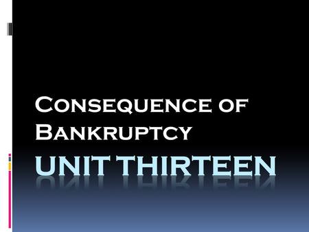 Consequence of Bankruptcy. Major Causes of Bankruptcy  Job Loss  Emotional Spending  Failure to Budget and Plan  Catastrophic Injury or Illness.