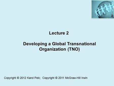 Developing a Global Transnational Organization (TNO)