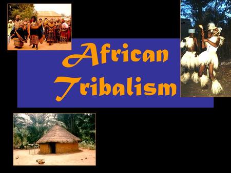 African Tribalism. How people are related in traditional African society? Kinship: means a relationship that binds two or more individuals 1.Blood relative.