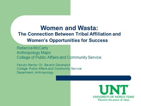 Women and Wasta: The Connection Between Tribal Affiliation and Women’s Opportunities for Success Rebecca McCarty Anthropology Major College of Public Affairs.