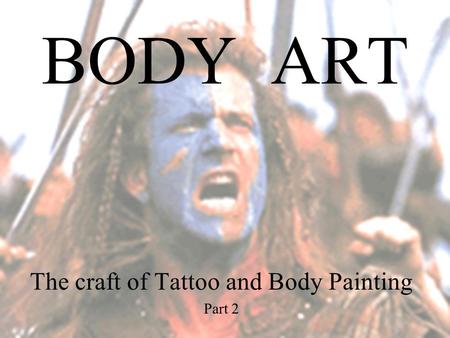 BODY ART The craft of Tattoo and Body Painting Part 2.