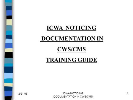 ICWA NOTICING DOCUMENTATION IN CWS/CMS