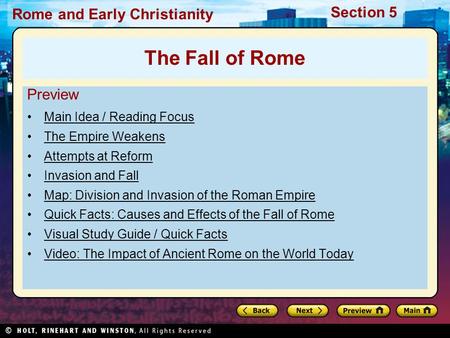 Rome and Early Christianity Section 5 Preview Main Idea / Reading Focus The Empire Weakens Attempts at Reform Invasion and Fall Map: Division and Invasion.