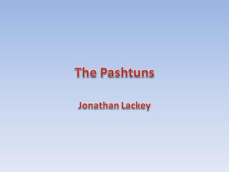 The Pashtuns Jonathan Lackey.