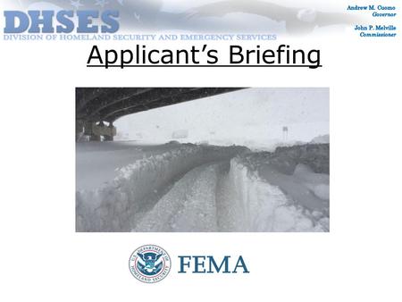 Applicant’s Briefing. FEMA-4204-DR-NY Incident Period November 17-26, 2014 Declaration Date December 22, 2014.