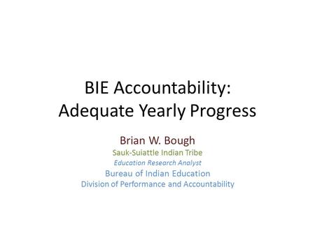 BIE Accountability: Adequate Yearly Progress
