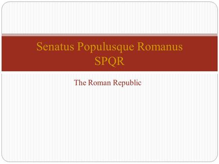 Senatus Populusque Romanus SPQR