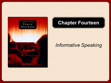 Chapter Fourteen Informative Speaking. Copyright © Houghton Mifflin Company. All rights reserved.14 - 2 Chapter Goals Understand the functions of informative.
