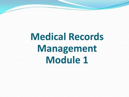 Medical Records Management Module 1