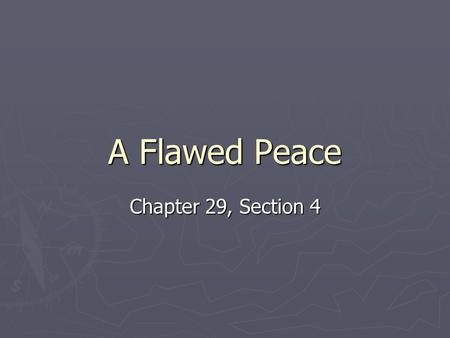 A Flawed Peace Chapter 29, Section 4.