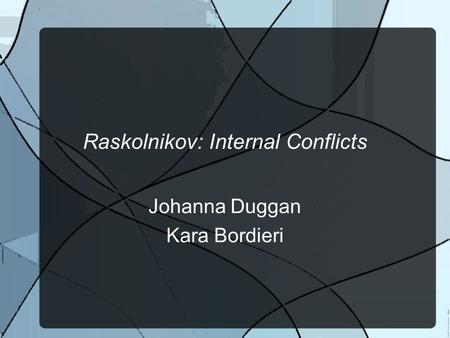 Raskolnikov: Internal Conflicts