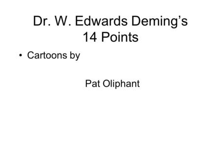 Dr. W. Edwards Deming’s 14 Points