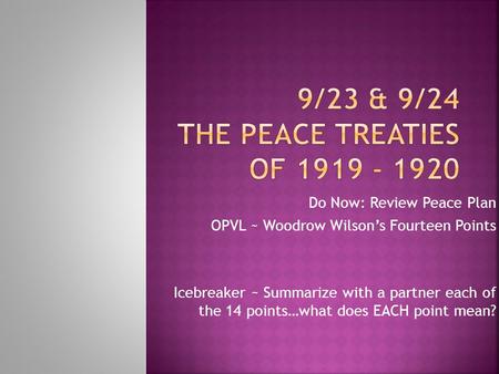 9/23 & 9/24 The peace treaties of