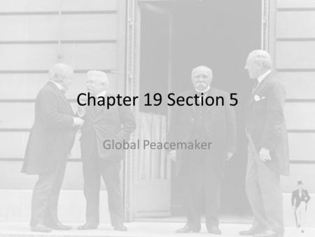 Chapter 19 Section 5 Global Peacemaker.