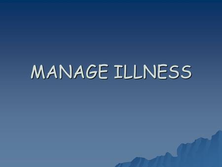 MANAGE ILLNESS. CHEST PAIN Reasons may be either a heart attack or Angina. Management includes:  DRABCD and call 000 immediately  Closely monitor signs.