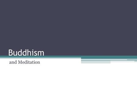 Buddhism and Meditation. What is meditation? To Buddhists, meditation means making your mind still. Meditation doesn’t stop thoughts or emotions, instead,