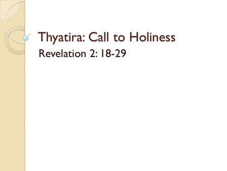 Thyatira: Call to Holiness
