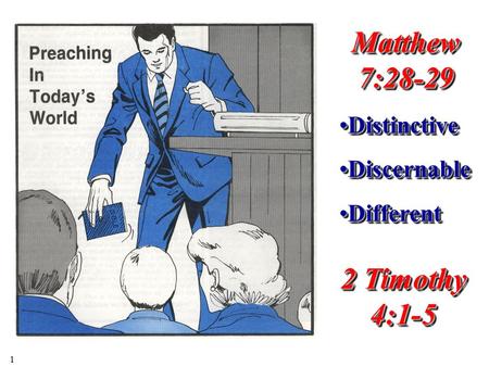 Matthew 7:28-29 DistinctiveDistinctive DiscernableDiscernable DifferentDifferent Matthew 7:28-29 DistinctiveDistinctive DiscernableDiscernable DifferentDifferent.