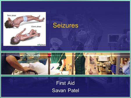 Seizures First Aid Savan Patel. A seizure can be a symptom of another health problem, such as: A rapidly increasing fever (fever seizure). An extremely.