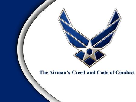 The Airman’s Creed and Code of Conduct