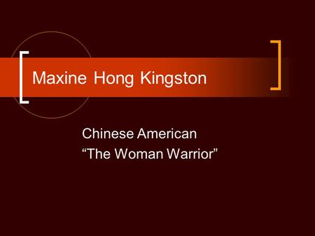 Chinese American “The Woman Warrior”