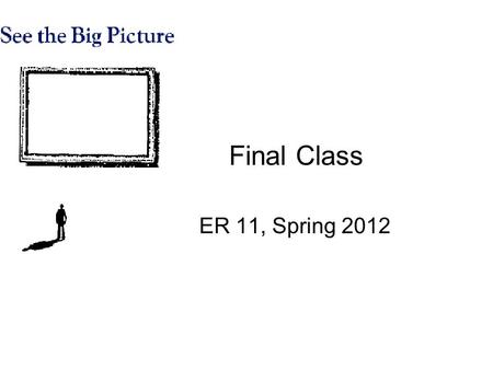 Final Class ER 11, Spring 2012. A long way Tale of Two Sparks.